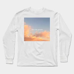 Trust The Process Long Sleeve T-Shirt